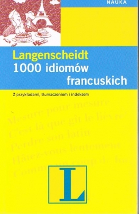 1000 idiomów francuskich - Klein Hans W.