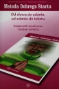 Metoda Dobrego Startu. Od słowa do zdania od zdania do tekstu - Małgorzata Szewczyk, Marta Bogdanowicz