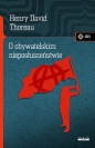 O obywatelskim nieposłuszeństwie - Henry David Thoreau