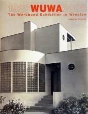 Wuwa 1929-2009 The Werkbund Exhibition in Wroclaw - Urbanik Jadwiga