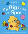 My Big Book of Spot Eric Hill