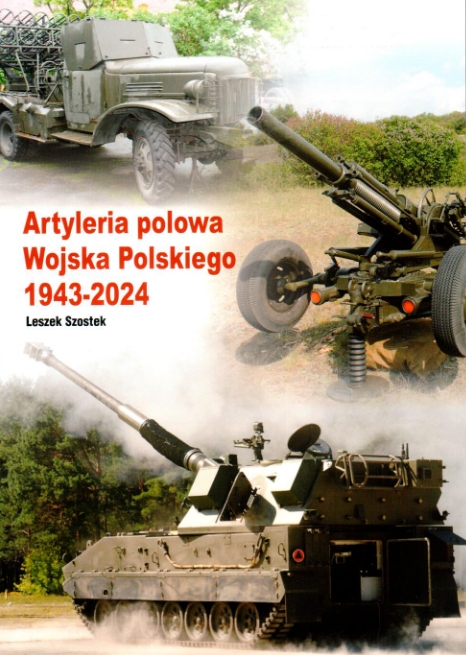 Artyleria polowa Wojska Polskiego 1943-2024