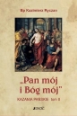 Pan mój i Bóg mój Kazania Pańskie Tom 2 - Kazimierz Ryczan