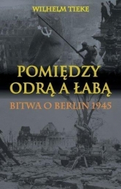 Pomiędzy Odrą a Łabą - Tieke Wilhelm