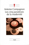 Cinq paradoxes de la modernite Antoine Compagnon