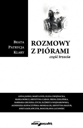Rozmowy z piórami część trzecia - Klary Beata Patrycja