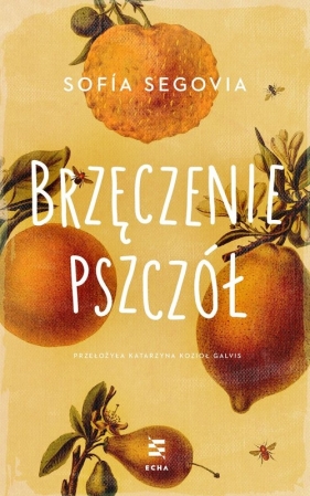 Brzęczenie pszczół - Segovia Sofía