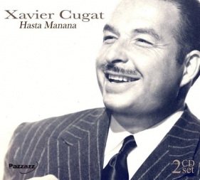 Hasta Manana - Xavier Cugat