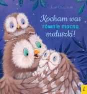 Kocham was równie mocno maluszki! - Jane Chapman