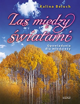 Las między światami - Kalina Beluch