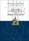 Historia powszechna. Wiek XVI-XVIII Krzysztof Mikulski, Jacek Wijaczka