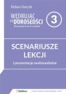 Wędrując ku dorosłości LO 3 Scenariusze lekcji+CD Barbara Charczuk