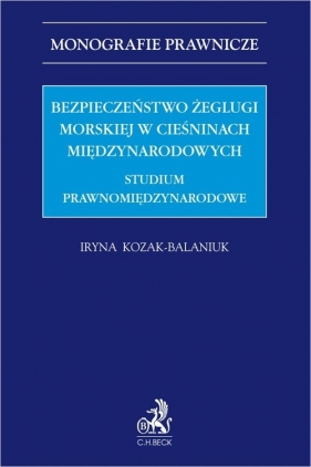 Bezpieczeństwo żeglugi morskiej w cieśninach międzynarodowych - Kozak-Balaniuk Iryna