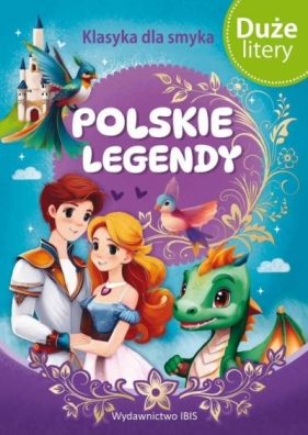 Klasyka dla smyka. Polskie legendy DL - Opracowanie zbiorowe