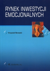 Rynek inwestycji emocjonalnych - Borowski Krzysztof