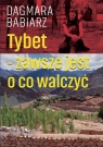 Tybet zawsze jest o co walczyć Babiarz Dagmara