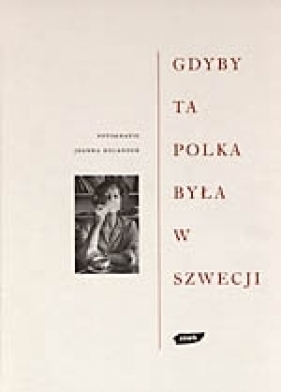 Gdyby ta Polka była w Szwecji - Joanna Helander