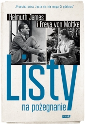 Listy na pożegnanie - Freya von Moltke, Helmut James von Moltke