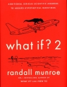What If? 2 Additional Serious Scientific Answers to Absurd Hypothetical