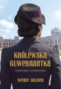 Królewska guwernantka - Wendy Holden