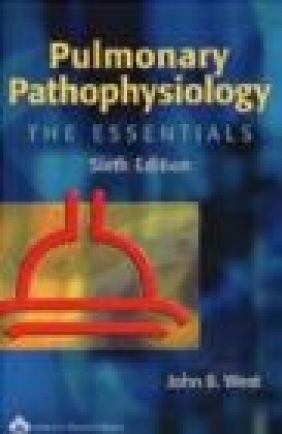 Pulmonary Pathophysiology 6e John B. West,  West