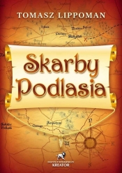 Skarby Podlasia - Lippoman Tomasz