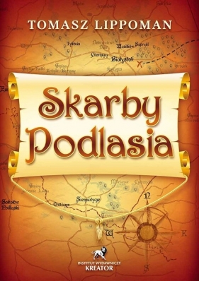 Skarby Podlasia - Tomasz Lippoman