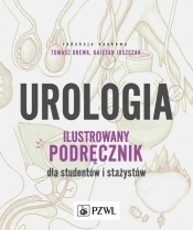 Urologia. Ilustrowany podręcznik dla studentów i stażystów - Drewa Tomasz, Juszczak Kajetan