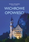 Wichrowe opowieści Barbara Wrzesińska, Magdalena Wrzesińska