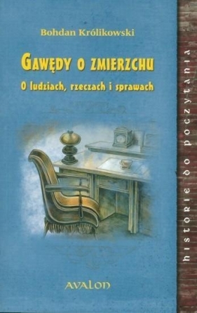 Gawędy o zmierzchu - Bohdan Królikowski