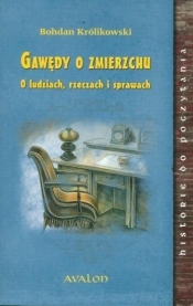 Gawędy o zmierzchu - Bohdan Królikowski