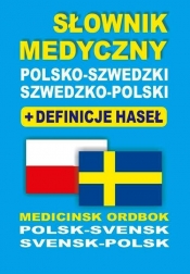 Słownik medyczny polsko-szwedzki szwedzko-polski + definicje haseł - Gabriela Rozwandowicz, Bartłomiej Żukrowski, Aleksandra Lemańska