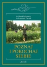 Poznaj i pokochaj siebie! Marek Dziewiecki, Płaczek Franciszek ks.