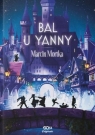 Drużyna do zadań specjalnych. Bal u Yanny Marcin Mortka