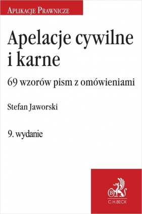 Apelacje cywilne i karne. 69 wzorów pism z omówieniem - Stefan Jaworski