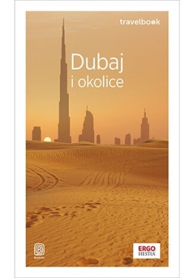 Dubaj i okolice. Travelbook - Dominika Durtan