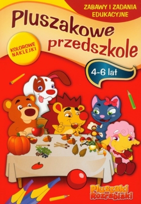 Pluszaki Rozrabiaki Pluszakowe przedszkole 4-6 lat - Dumańska Małgorzata