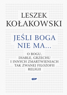 Jeśli Boga nie ma - Kołakowski Leszek