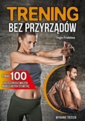 Trening bez przyrządów (wyd. 2020) - Ingo Froböse