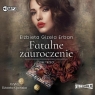 Fatalne zauroczenie Tom 3
	 (Audiobook) Erban Elżbieta Gizela