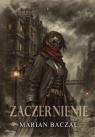 Źródło czerni T.2 Zaczernienie Marian Baczal