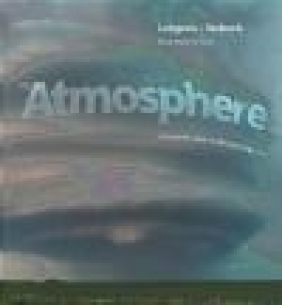 The Atmosphere Frederick Lutgens, Dennis Tasa, Edward Tarbuck