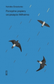 Porządne papiery arcyksięcia Wilhelma - Śniadanko Natalia