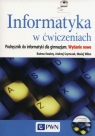 Informatyka w ćwiczeniach Podręcznik + CD