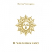 O napominaniu Duszy - Trismegistos Hermes