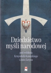 Dziedzictwo myśli narodowej - Żaryn Jan, red. Krzysztof Kawęcki