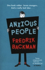 Anxious People - Fredrik Backman
