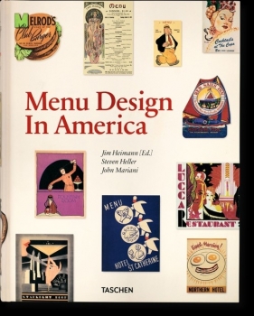 Menu Design in America - Heimann Jim, Heller Steven, Mariani John