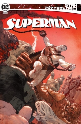 Stan przyszłości. Tom 2. Superman - Steve Pugh, John Timms, Mikel Janin, Jeremy Adams, Phillip Kennedy Johnson, Sean Lewis