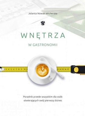 Wnętrza w gastronomii - Jolanta Nowak-Wicherska